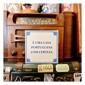 Azulejo "É Uma Casa Portuguesa Concerteza"