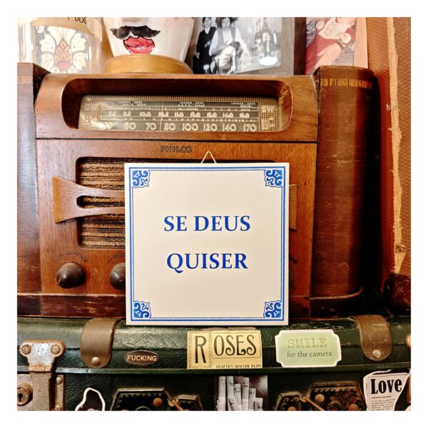 Azulejo "Se Deus Quiser"
