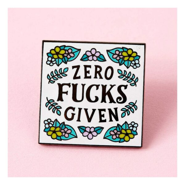 Pin Zero Fucks Given