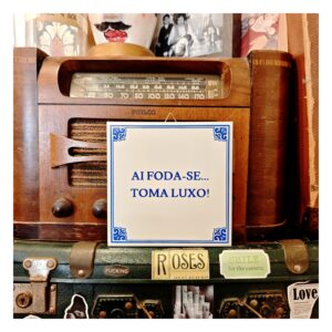 Azulejo "Ai Foda-se... Toma O Luxo!"