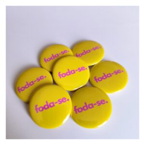 Crachá ACDR "Foda-se" Rosa E Amarelo